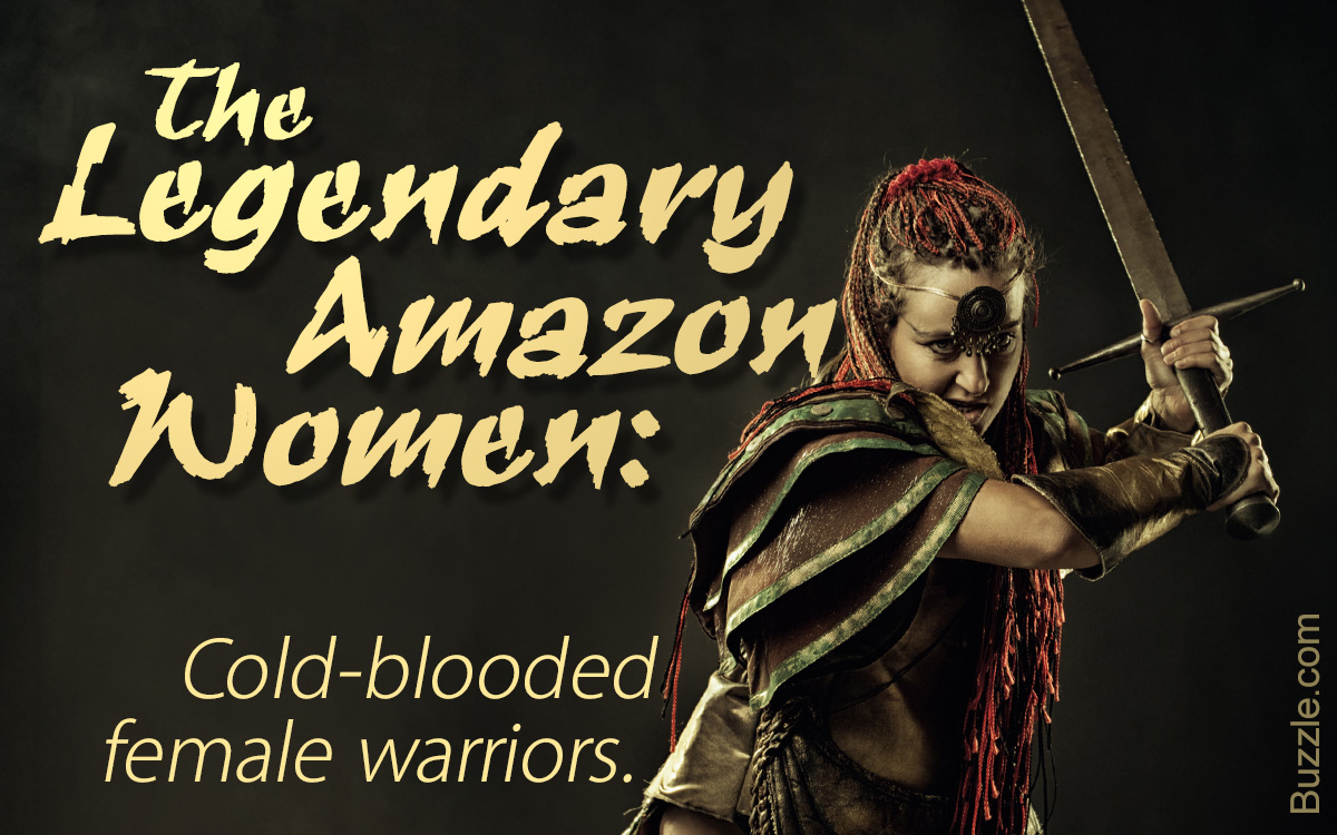The Women Warriors of the Amazon