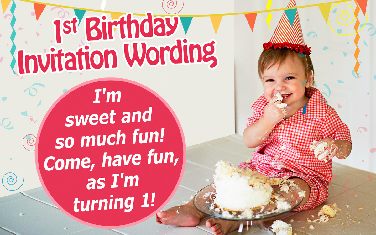 1st Birthday Invitation Wordings