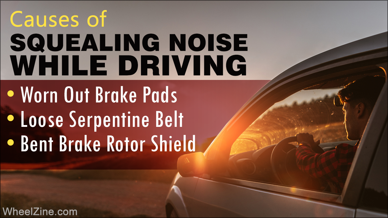 Causes of Squealing Noise While Driving