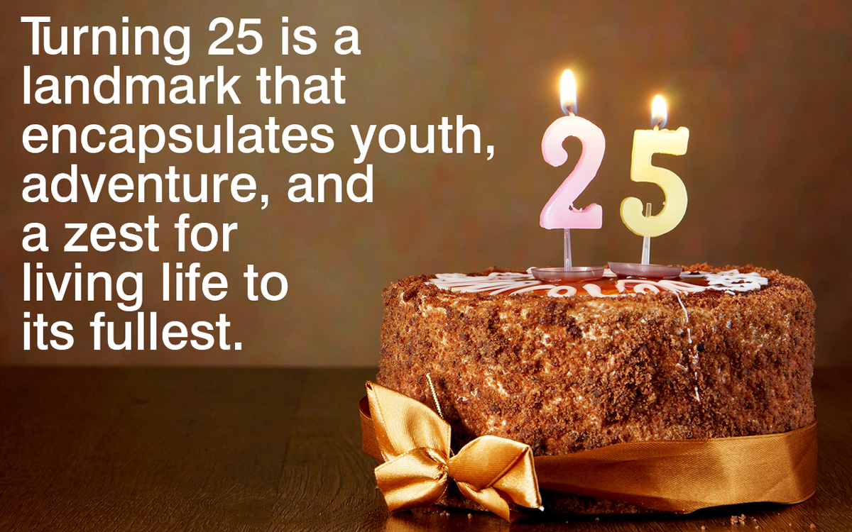 Things to Do on Your 25th Birthday