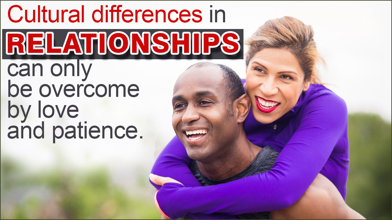 Dealing with Cultural Differences in a Relationship