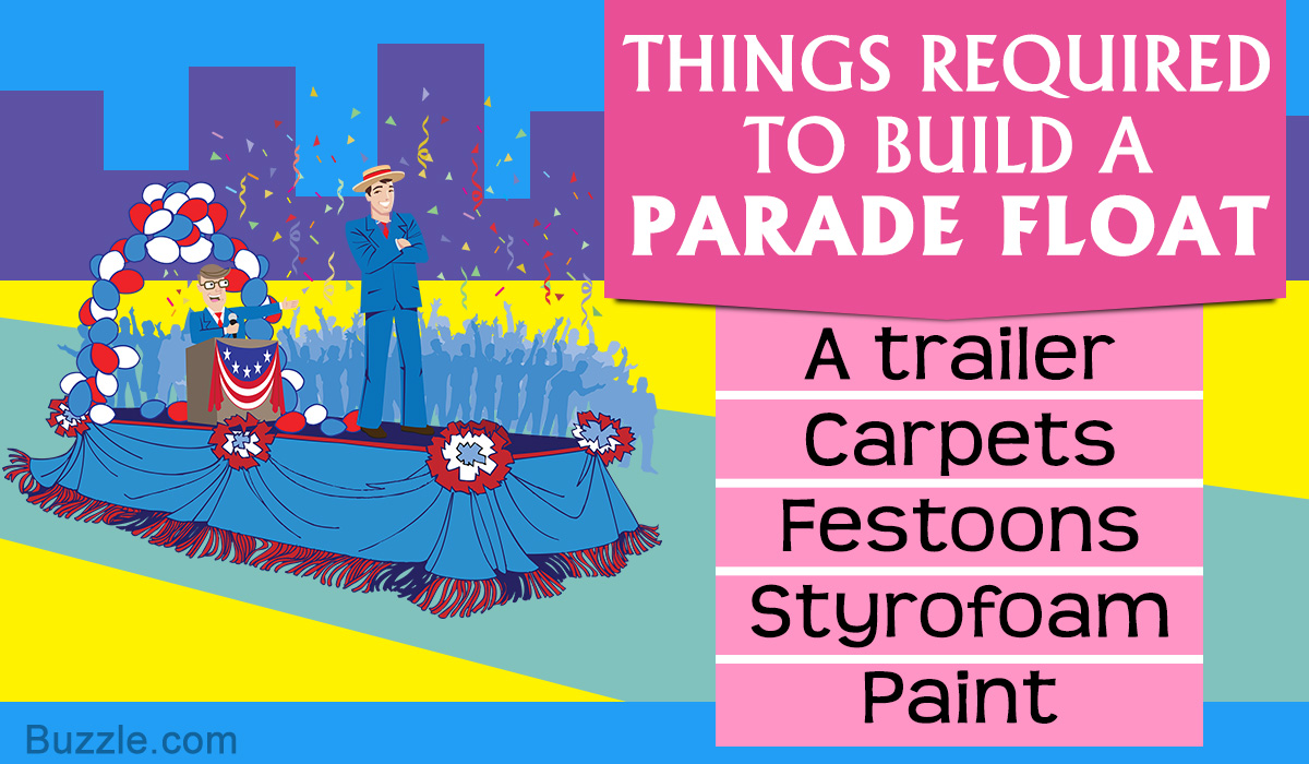 How to Build a Parade Float