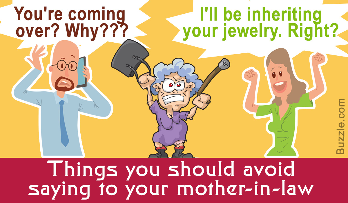 10 Things You Should Never Say to Your Mother-in-Law