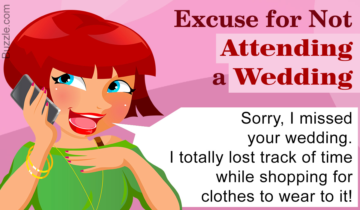 Good Excuses for Not Attending a Wedding