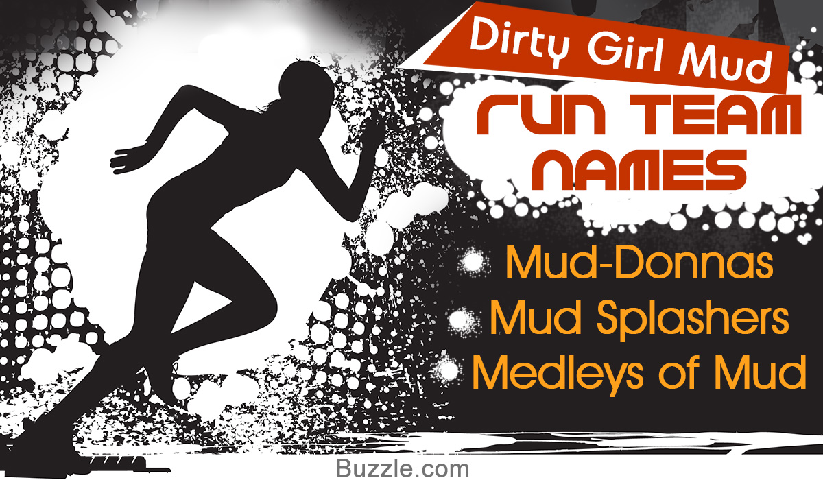 Catchy Team Name Ideas for Dirty Girl Mud Run