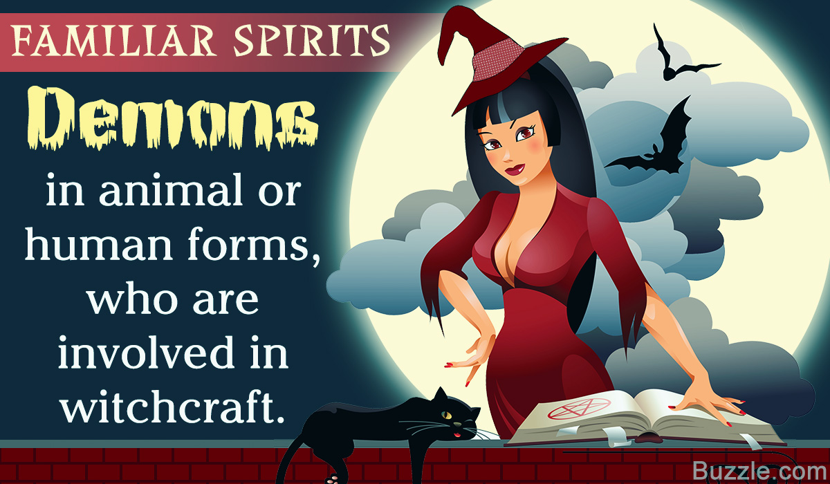 Knowing all about Familiar Spirits