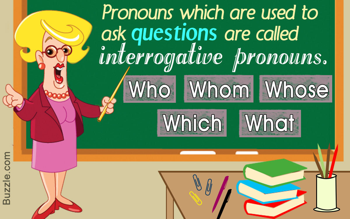 Learn How to Use Interrogative Pronouns With the Help of Examples