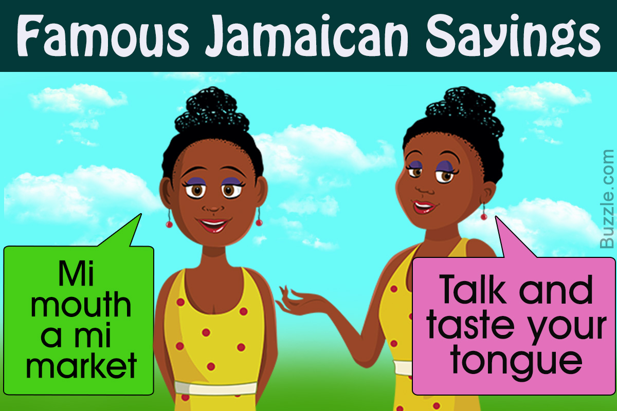 Famous Jamaican Sayings and Proverbs with their Meanings