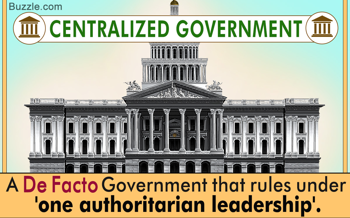 Meaning and Characteristics of a Centralized Government