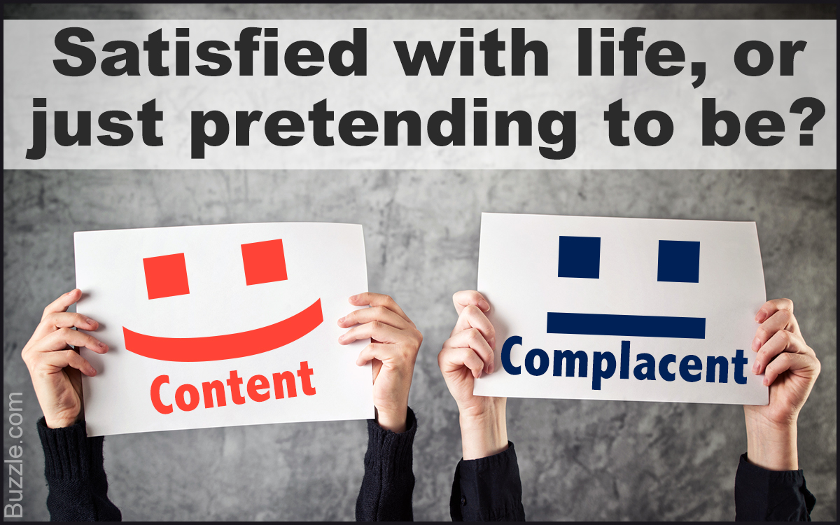 Are You Content or Complacent?