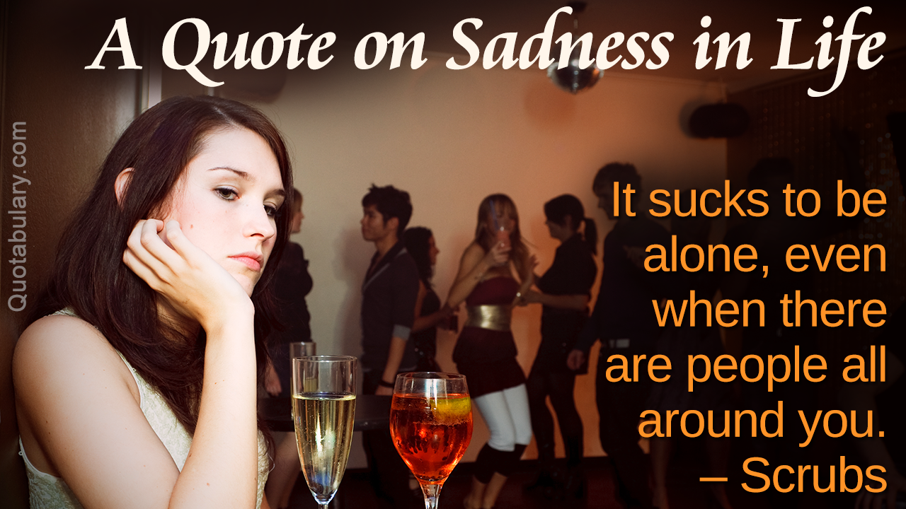 Sad Life Quotes - Quotabulary