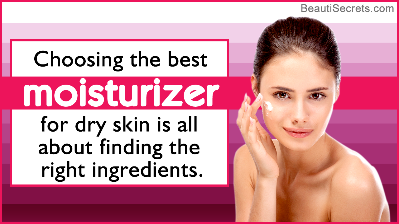 Best Moisturizer for Dry Skin