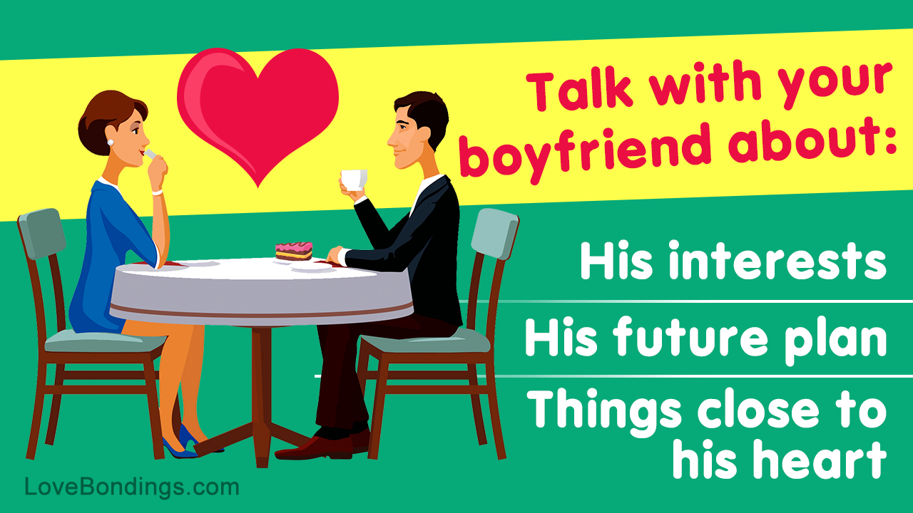 Talk boyfriend your to topics about with 40 Things