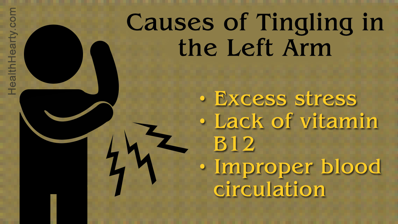 Left Arm Tingling - Possible Causes of Tingling in Left Arm