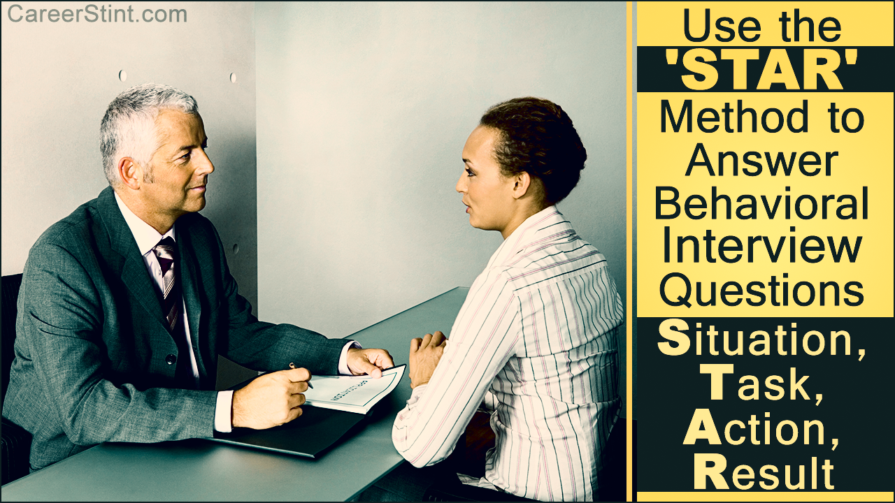 Using the STAR Method to Answer Behavioral Interview Questions