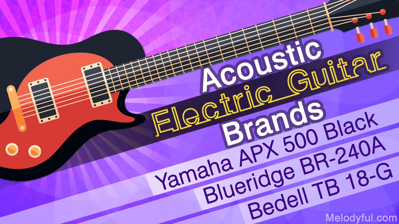 Best Acoustic Electric Guitar Brands