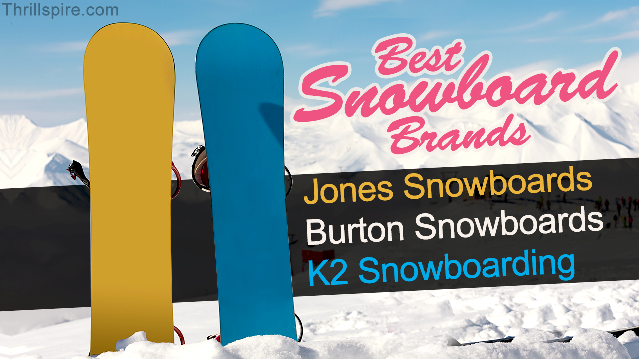 Top 10 Snowboard Brands