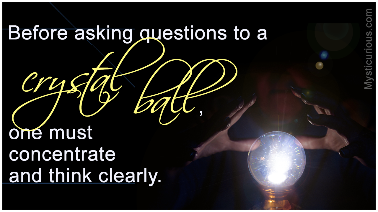 Ask the Crystal Ball - Get Answers to Your Questions