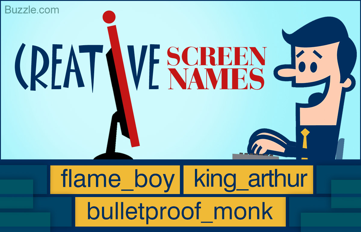 We Give You Some Creative Screen Names That Are Beyond Awesome