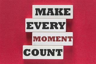Make every moment count motivational quote