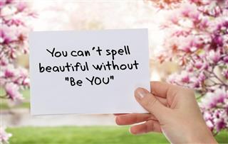 You can spell beautiful without Be You