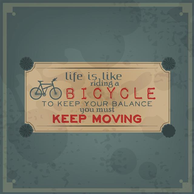 Keep moving on your bike