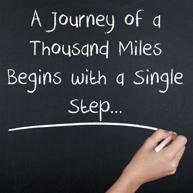 Journey of a thousand miles begins with a single step