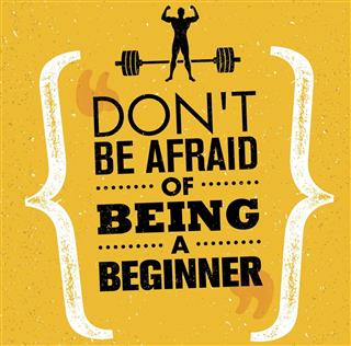 Don't Be Afraid Of Being A Beginner. Sport Motivation Poster