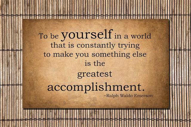 To be yourself - Ralph Waldo Emerson quote