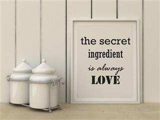 Motivation words the Secret ingredient is always love. Inspirational quote