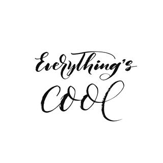 Everything's cool phrase.