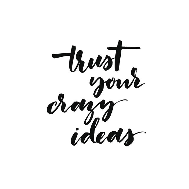 Trust your crazy ideas card